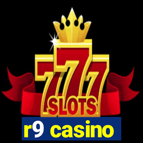 r9 casino